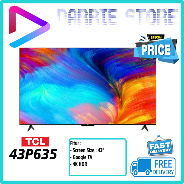 TCL 43P635 SMART TV 43 INCH LED TV ANDROID TV 4K UHD Google TV - Dolby Audio - HDR10 43 INCH 43P635
