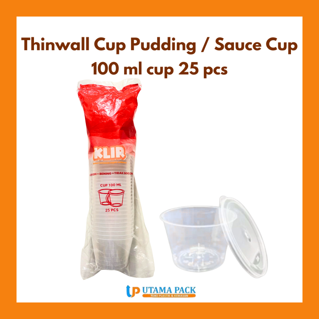 THINWALL CUP PUDDING 100ML 25PCS | THINWALL SAUCE CUP 100ML KLIR