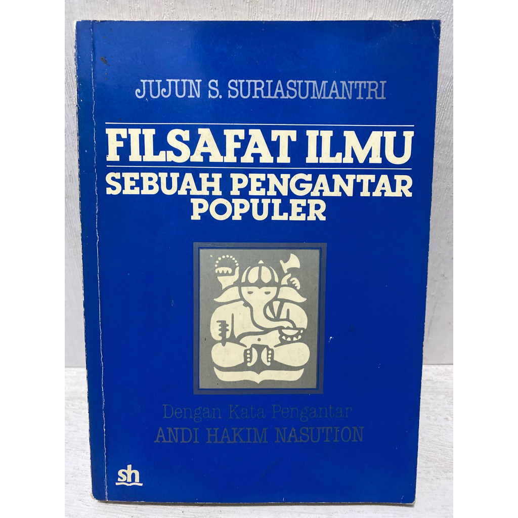 Buku Original FILSAFAT ILMU SEBUAH PENGANTAR POPULER -JUJUN SURIASUMANTRI
