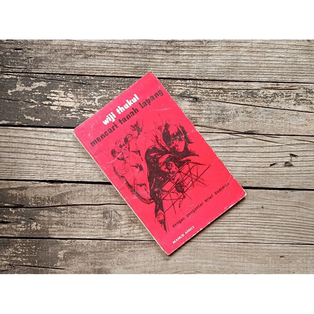 Mencari Tanah Lapang - Wiji Thukul