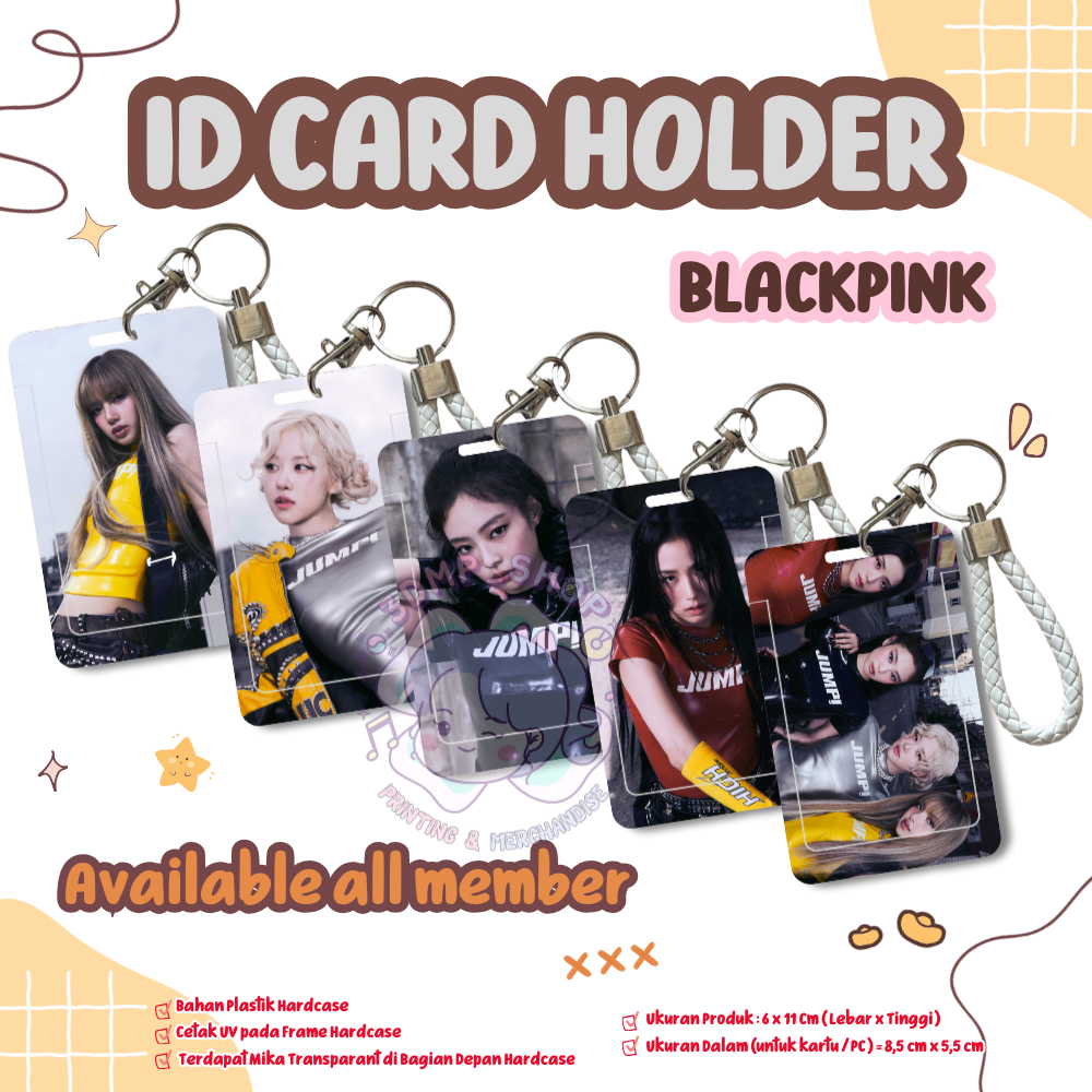 ID CARD HOLDER UV PRINT TEMPAT KARTU BLACKPINK  PHOTOCARD CAHOL LISA ROSE JENNIE JISOO