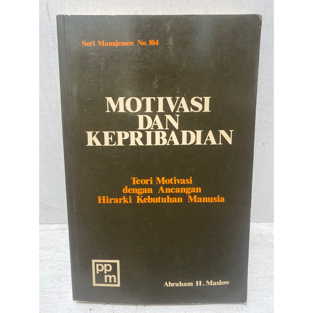 Buku Original MOTIVASI DAN KEPRIBADIAN - ABRAHAM H. MASLOW