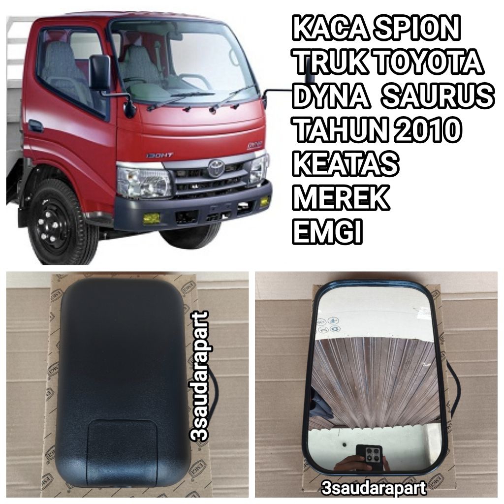 KACA SPION TRUK TOYOTA DYNA SAURUS TAHUN 2010 KEATAS MEREK EMGI