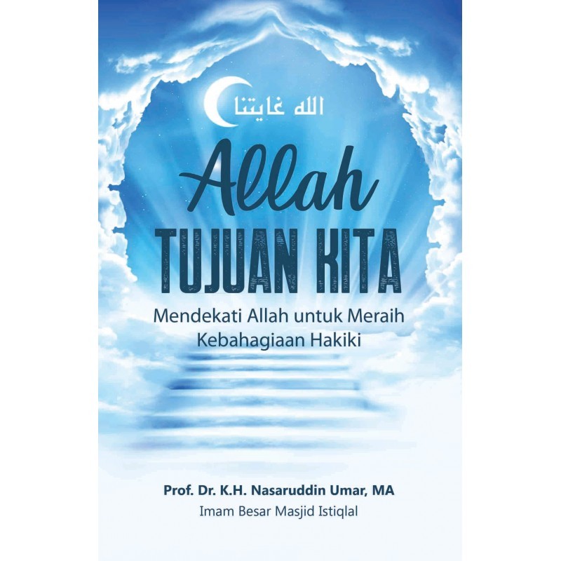 ALLAH TUJUAN KITA - Nasaruddin Umar (BUKU ISLAM)