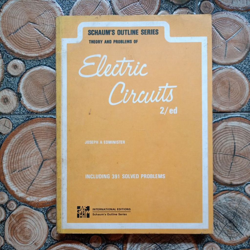 ORIGINAL BEKAS BUKU SERI SCHAUM TEORI DAN SOAL SOAL : ELECTRIC CIRCUITS EDISI 2 MELIPUTI 391 SOAL DA