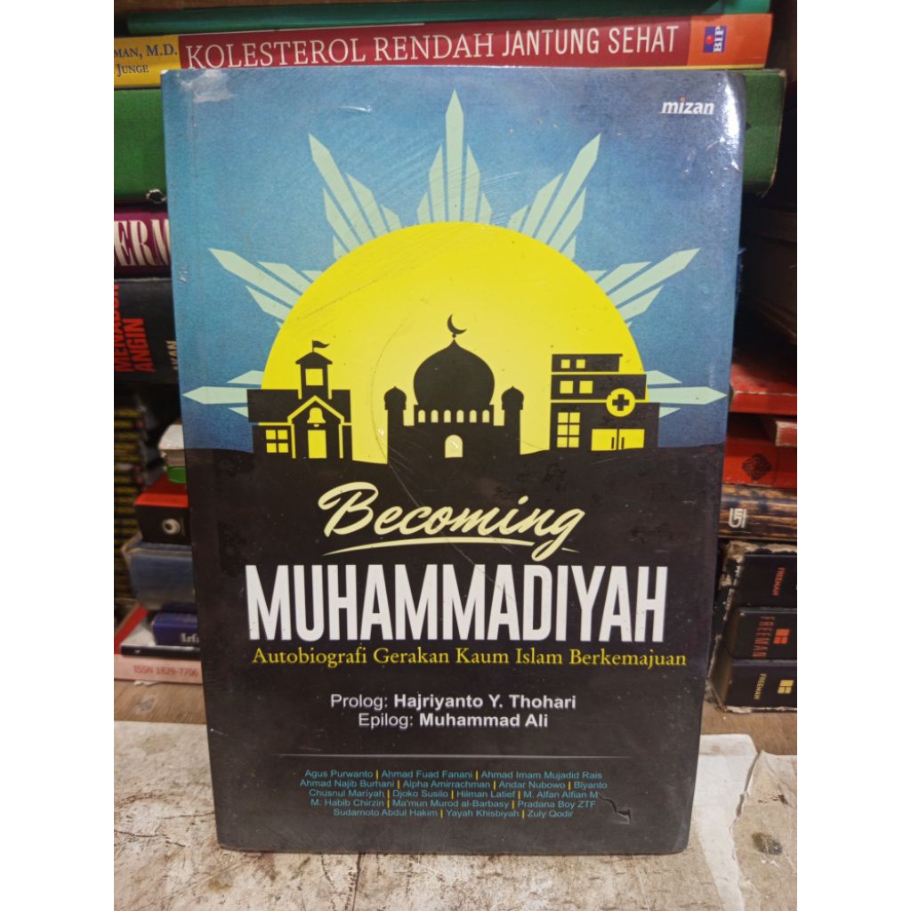 Becoming Muhammadiyah (Autobiografi Gerakan Kaum Islam Berkemajuan)