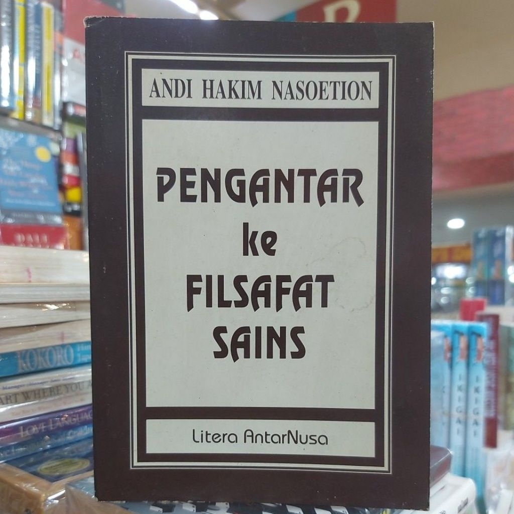 Buku PENGANTAR KE FILSAFAT SAINS by ANDI HAKIM NASOETION