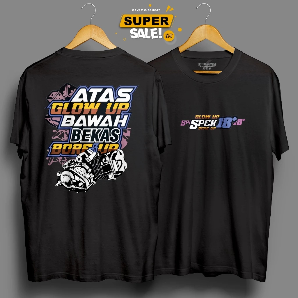 KAOS ATASAN OBLONG PRIA MOTIF KATA KATA ATAS GLOW UP BAWAH BEKAS BORE UP DEPAN BELAKANG