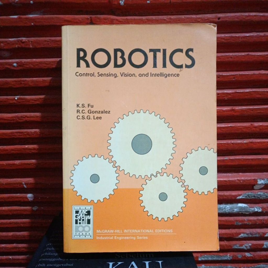 ORIGINAL BEKAS BUKU ROBOTICS : CONTROL, SENSING, VISION, AND INTELLIGENCE - K.S. FU • R.C. GONZALEZ 
