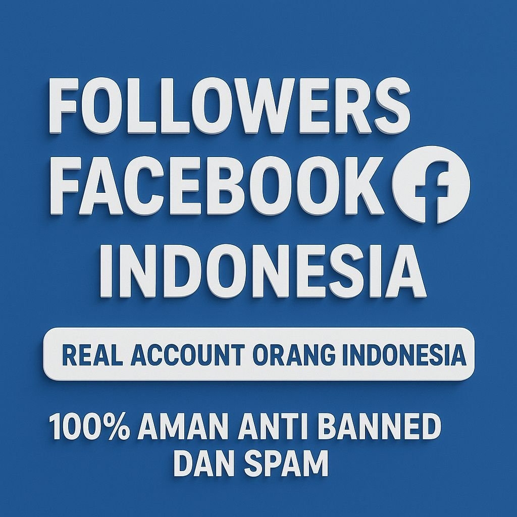 Followers Facebook Real Akun Indonesia Pengikut Facebook Indonesia Permanen