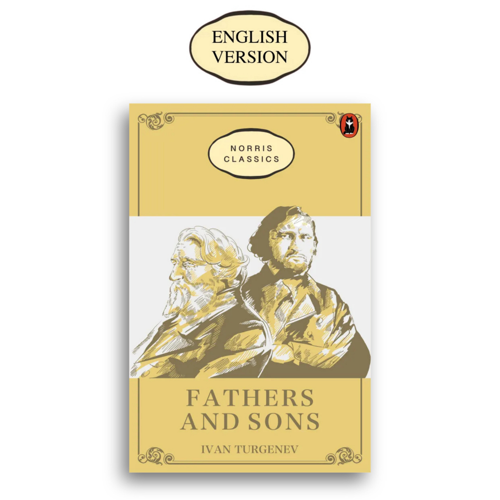 Fathers and Sons Ivan Turgenev English Version Norris Classics