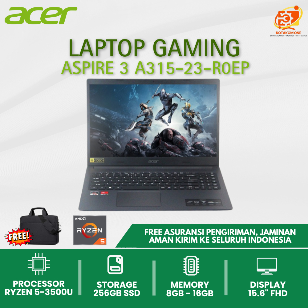 Laptop Acer Aspire 3 A315 - R0EP AMD Ryzen 5 Ram 16GB SSD 256GB 15.6" FHD - Laptop Ryzen 5