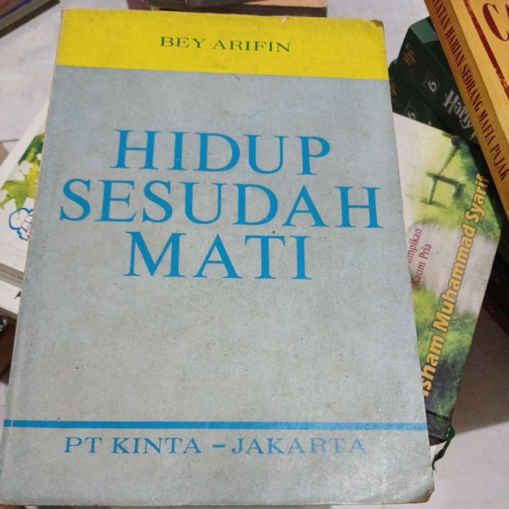 BUKU HIDUP SESUDAH MATI. BEY ARIFIN