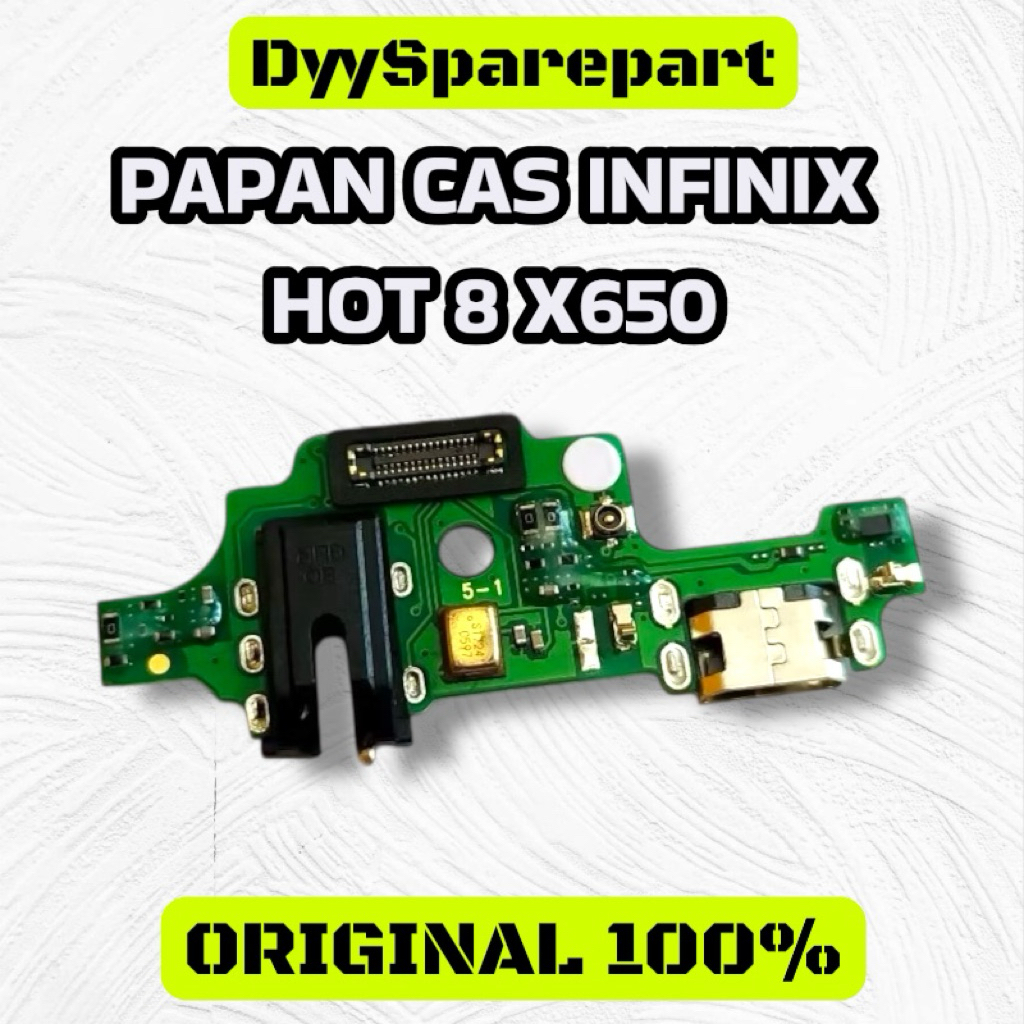 PAPAN CAS | KONEKTOR CAS PCB BOARD INFINIX HOT 8 X650 ORI CONNECTOR CHARGER INFINIX HOT 8 X650 ORIGI