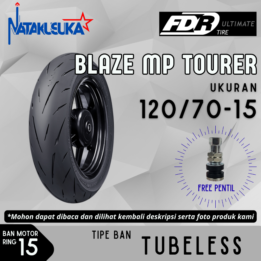 FDR BAN MOTOR RING 15 BLAZE MP TOURER 120/70-15 TUBELESS TL/BAN MOTOR XMAX