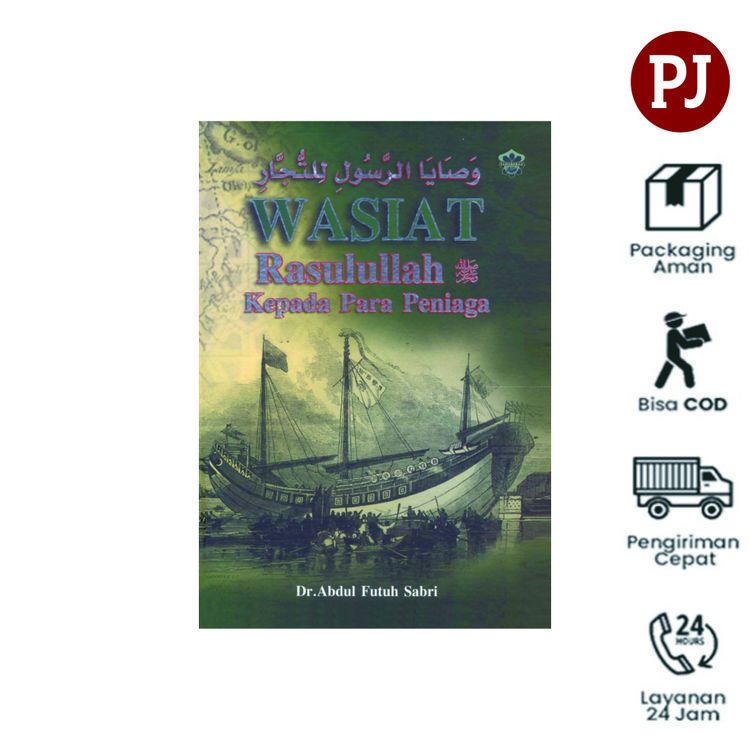 Wasiat Rasulullah SAW Kepada Para Peniaga - Abdul Futuh Sabri