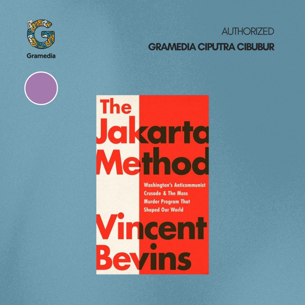 Gramedia Cibubur - The Jakarta Method (Vincent Bevins)