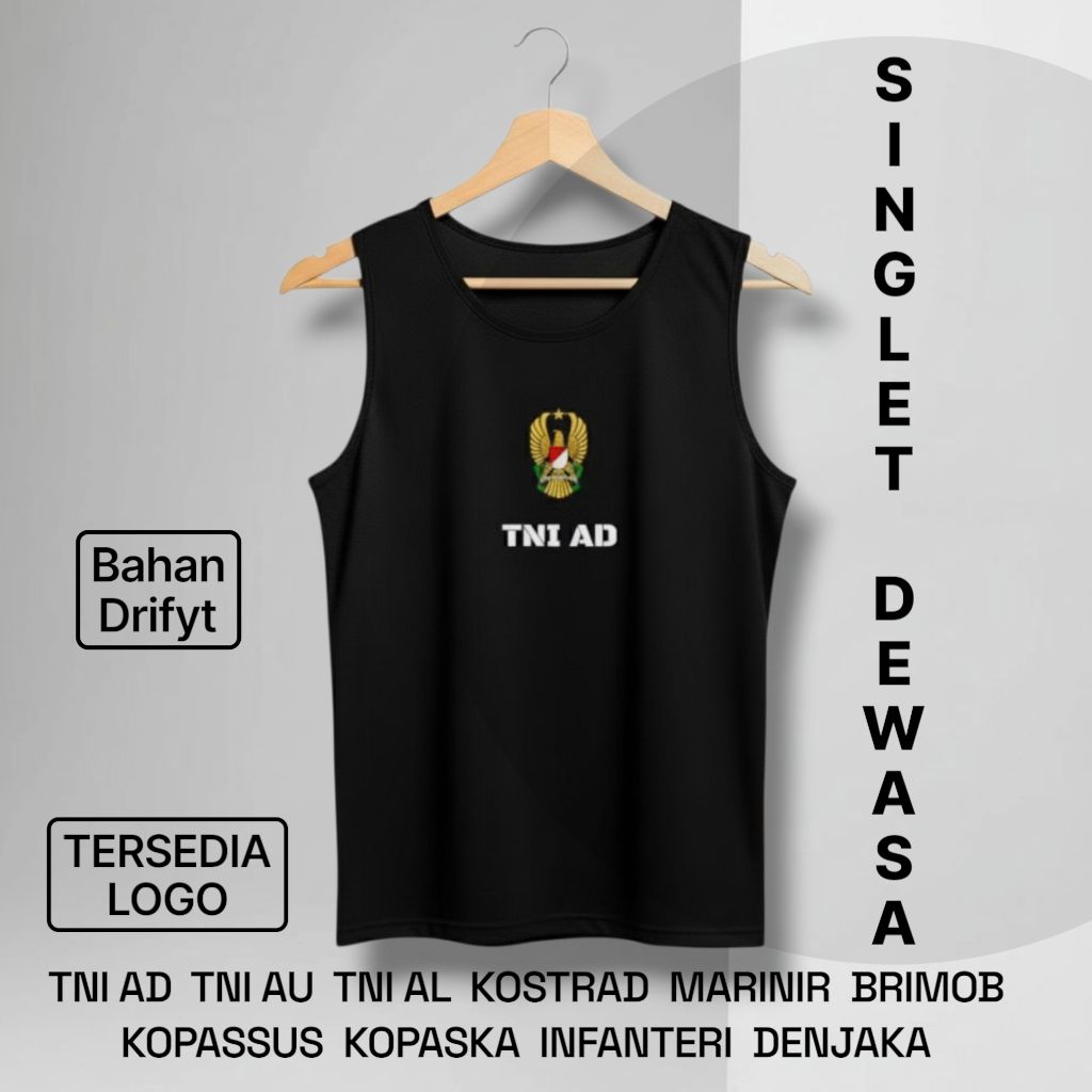 SINGLET TNI AD TNI AU TNI AL SINGLET BRIMOB KOPASSUS KOPASKA