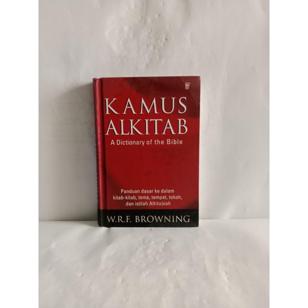 BUKU ORIGINAL KAMUS ALKITAB A Dictionary of the Bible oleh WRF. BROWNING