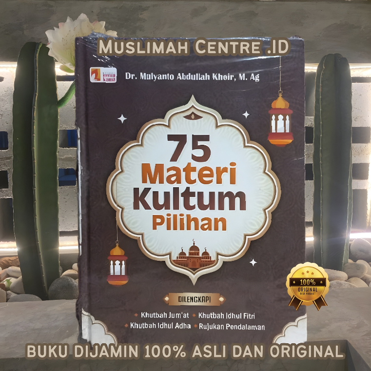 75 Materi Kultum Pilihan Dilengkapi Khutbah Jum'at Khutbah Idhul Fitri Khutbah Idhul Adha Rujukan Pe