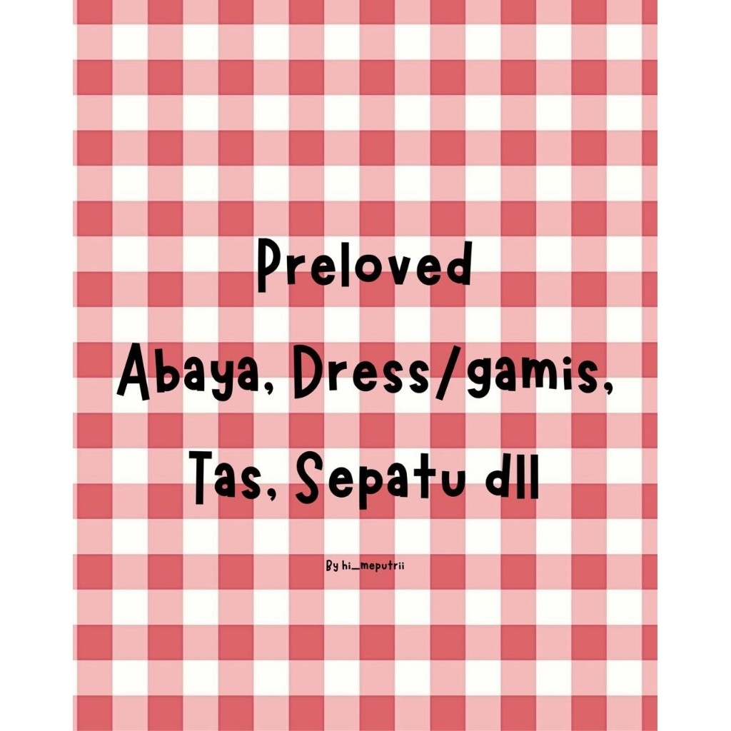 Preloved Abaya gamis Alfihuraiyah | Ummu Sarah Tas | Atelier Angelina | Marwa Official | Sepatu