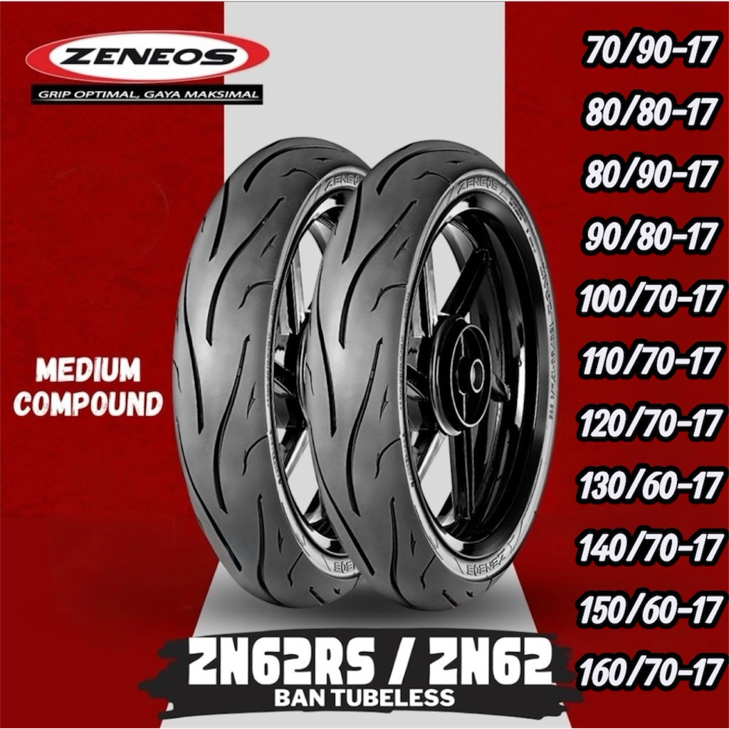 BAN TUBELESS ZENEOS ZN62 70/90-17 80/80-17 80/90-17 90/80-17 100/70-17 110/70-17 120/70-17 130/60-17