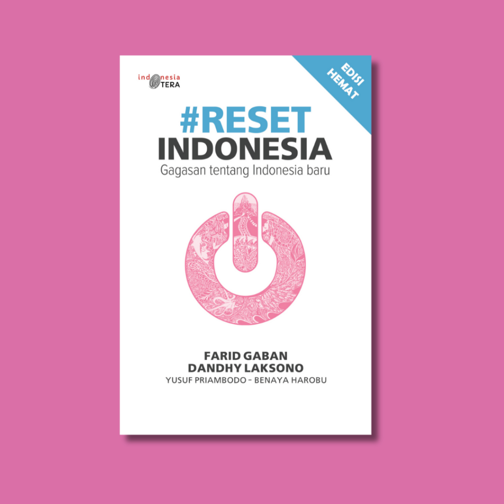 EDISI HEMAT Reset Indonesia: Gagasan untuk Indonesia Baru