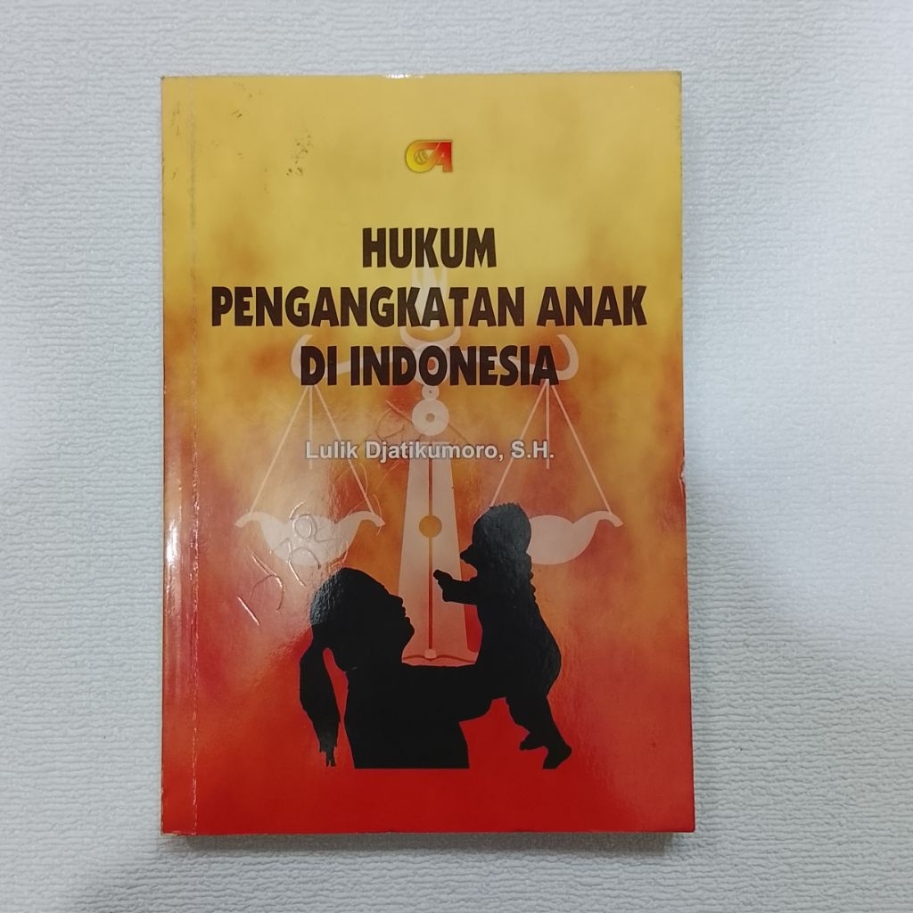 HUKUM PENGANGKATAN ANAK DI INDONESIA LULIK DJATIKUMORO,S.H