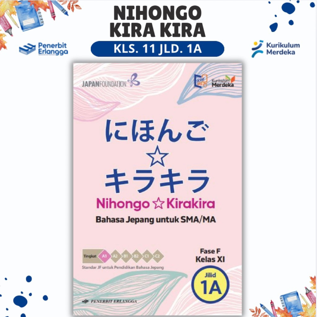 BUKU NIHONGO KIRA KIRA BAHASA JEPANG KELAS 11 JILID 1A - PENERBIT ERLANGGA