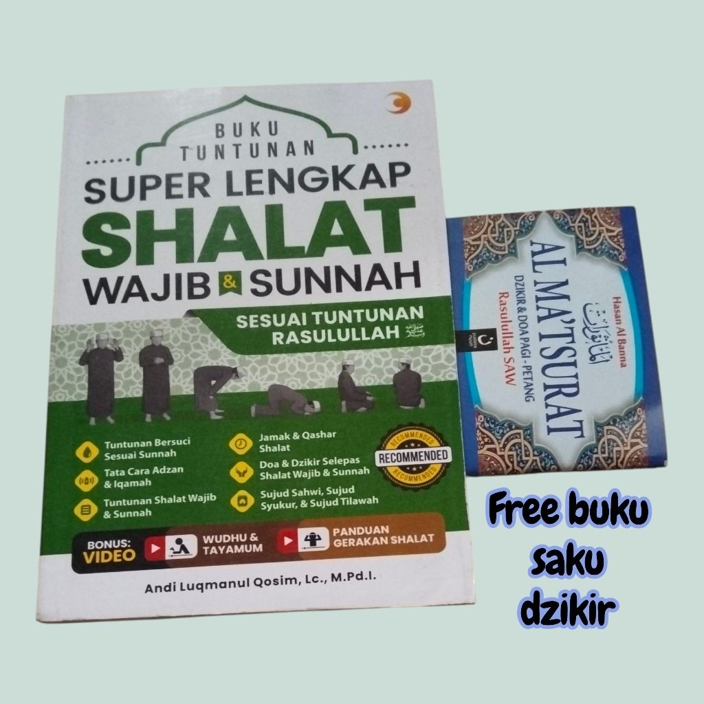 BUKU TUNTUNAN SHOLAT SUPER LENGKAP SHALAT WAJIB DAN SUNNAH SESUAI TUNTUNAN ROSULULLAH