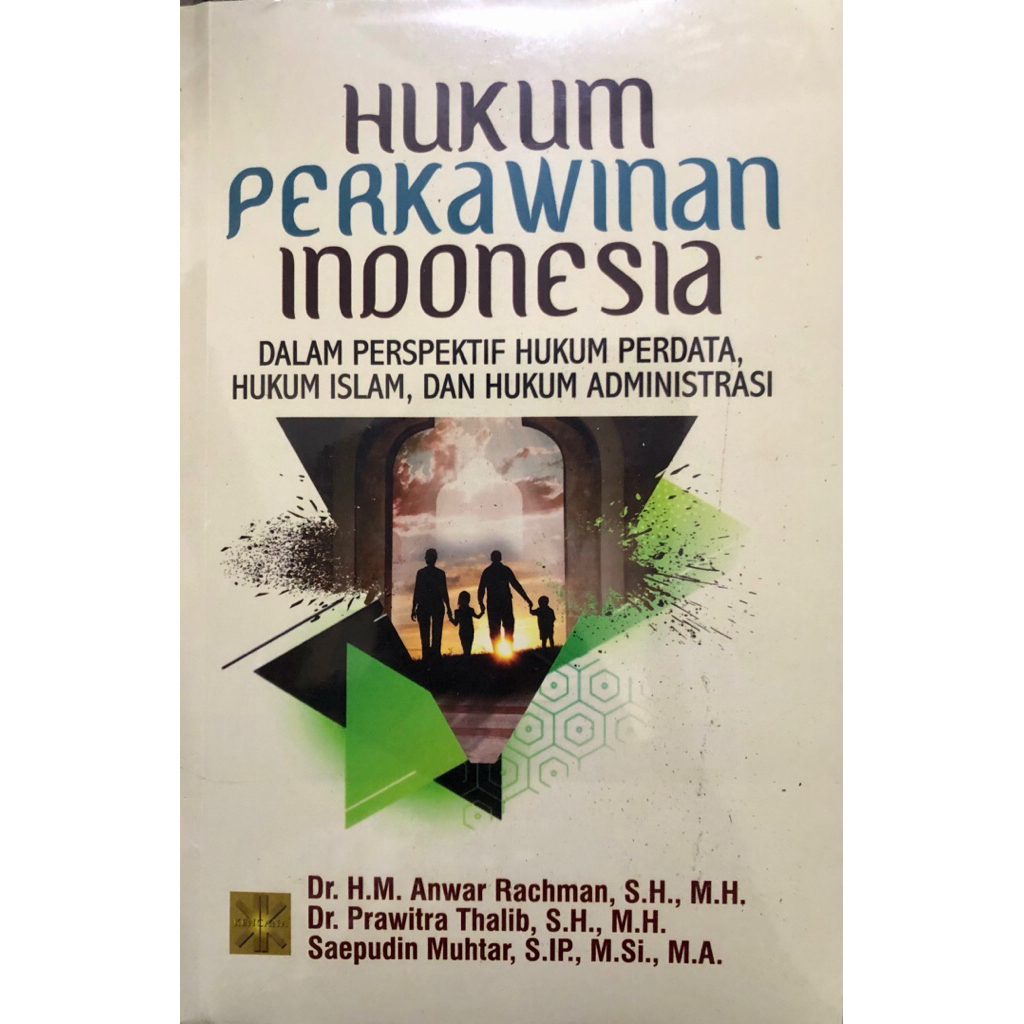 HUKUM PERKAWINAN INDONESIA DALAM PERSPEKTIF HUKUM PERDATA, HUKUM ISLAM, DAN HUKUM ADMINISTRASI