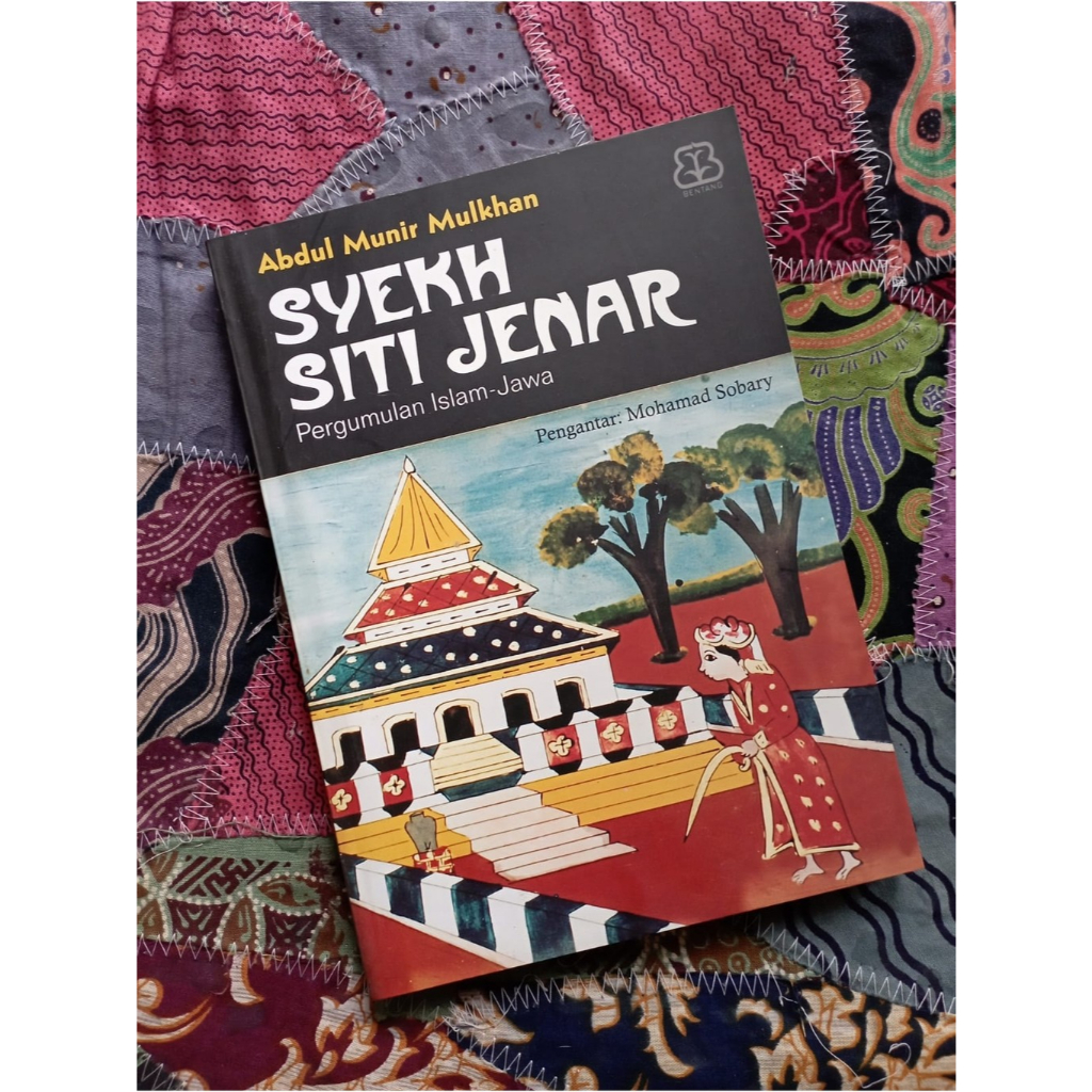 Syekh Siti Jenar Pergumulan Islam-Jawa - Abdul Munir Mulkhan