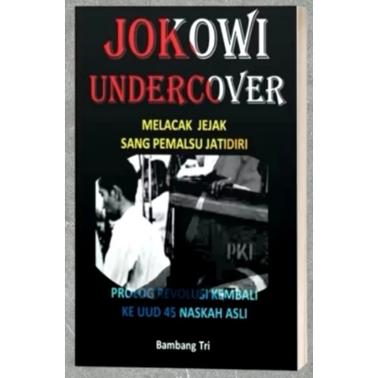 Buku Jokowi Undercover Melacak Jejak Sang Pemalsu Jatidiri
