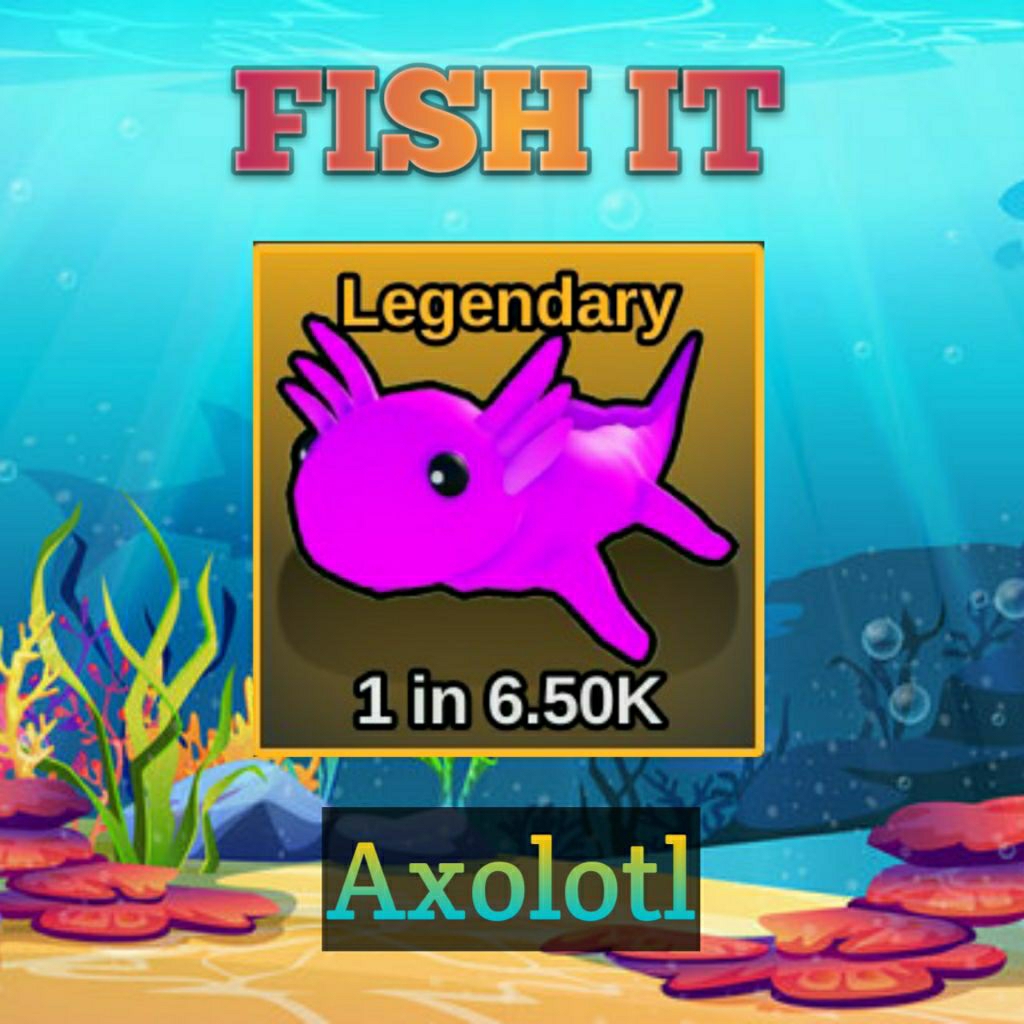 Ikan Axolotl - Fish It