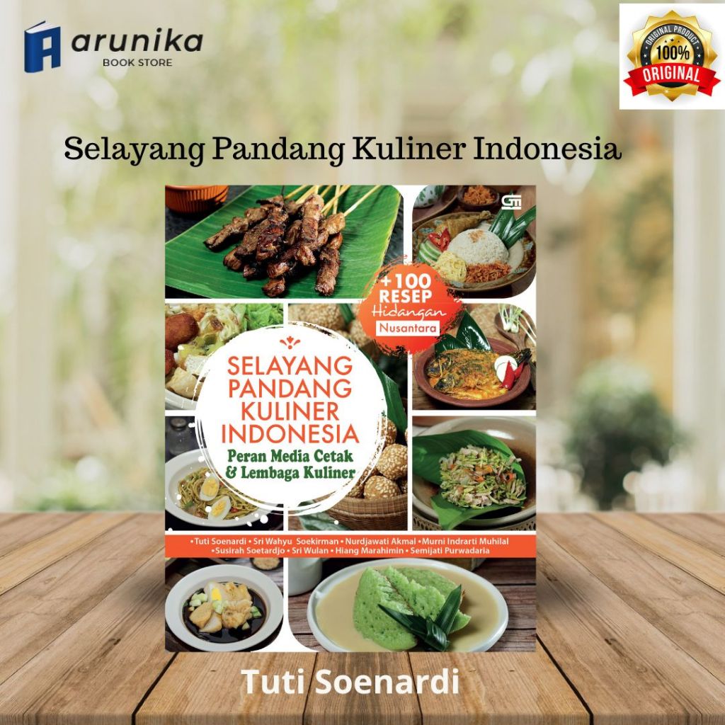 Buku Selayang Pandang Kuliner Indonesia Peran Media Cetak dan Lembaga Kuliner + 100 Resep Hidangan N
