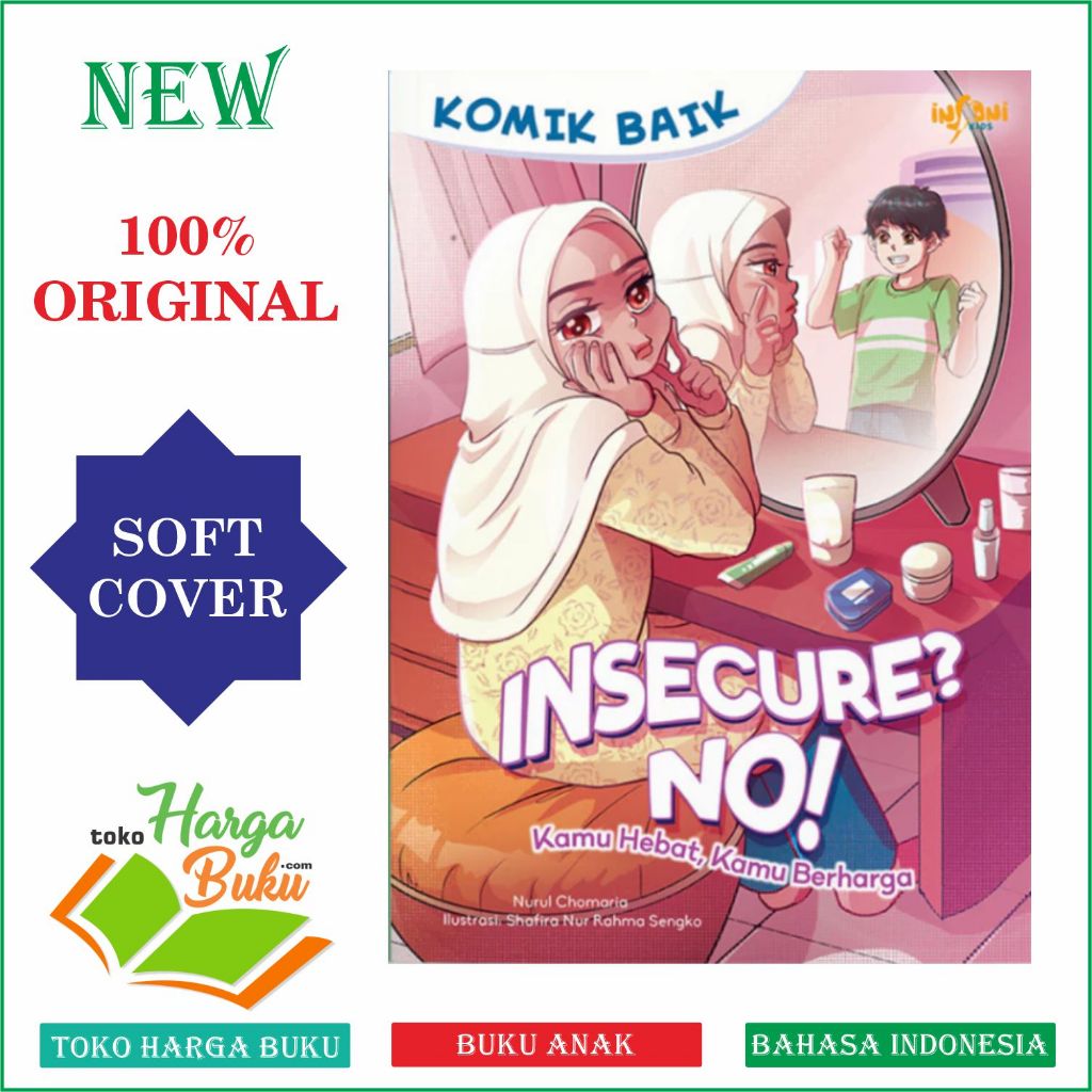 Foto Komik Baik Insecure? No! Kamu Hebat Kamu Berharga ORIGINAL Buku Anak Islam Percaya Diri Gema Insani