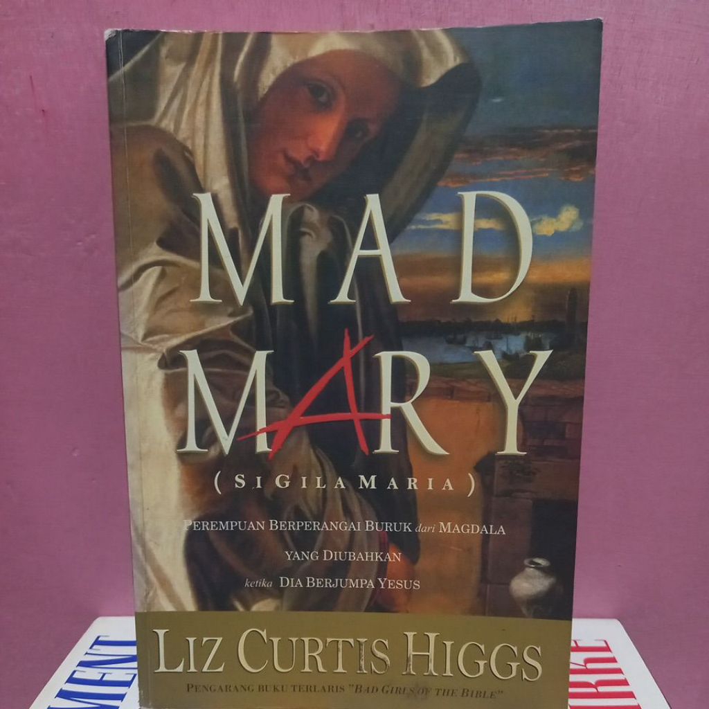 Buku Mad Mary ( Si Gila Maria ) by Liz Curtis Higgs