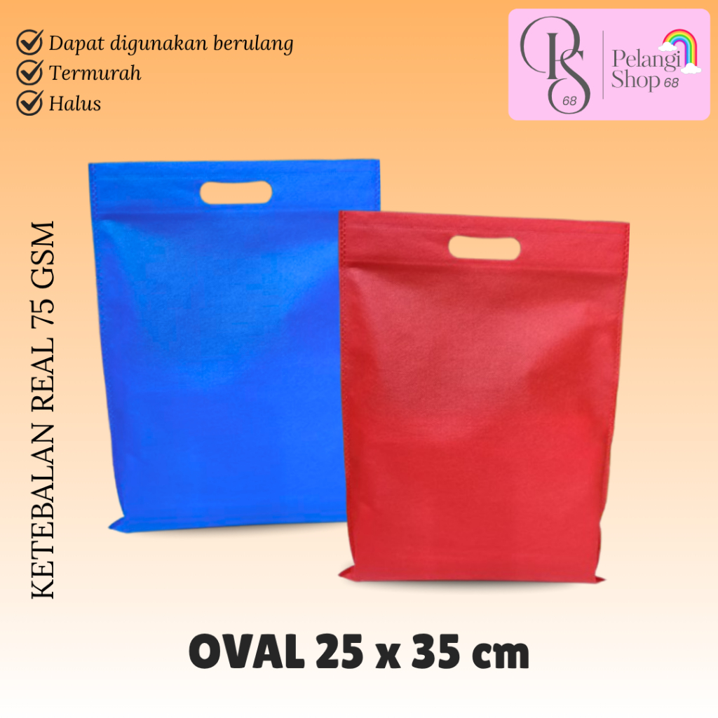 1 PCS - Goodie Bag REAL 75 GSM & 65 GSM / Model Oval UK 25x35 / tas spunbond / oval plong