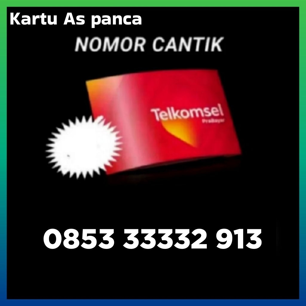 Nomor Cantik Telkomsel kartu As panca -Nomer cantik Telkomsel as -Perdana Telkomsel cantik kartu As 