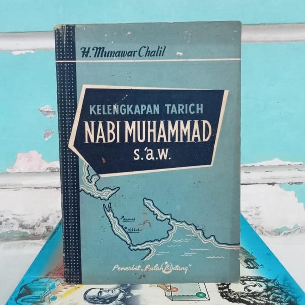 Kelengkapan Tarich Nabi Muhammad s. a. w. - H. Moenawar Chalil