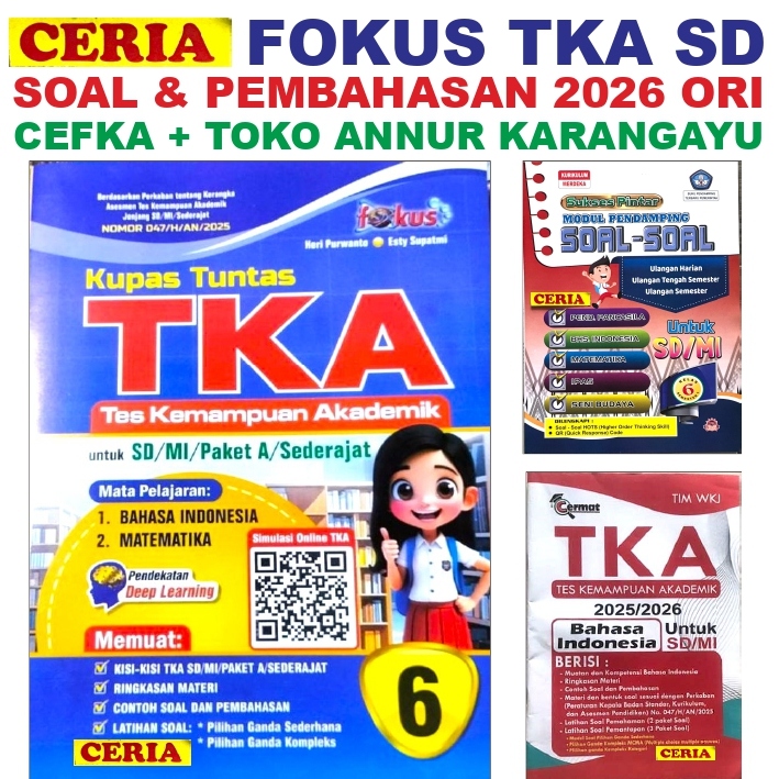 Cefka Fokus TKA SD & Kunci Ceria Kupas tuntas Tes Kemampuan Akademik SPM Plus Cermat LKS Kelas 6 Cef