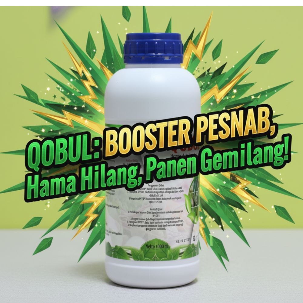 PESTISIDA NABATI QOBUL,  BOOSTER PESNAB, KUTU KEBUL,  LALAT BUAH,  ANTRAKNOSA, BERKUALITAS DAN ORIGI