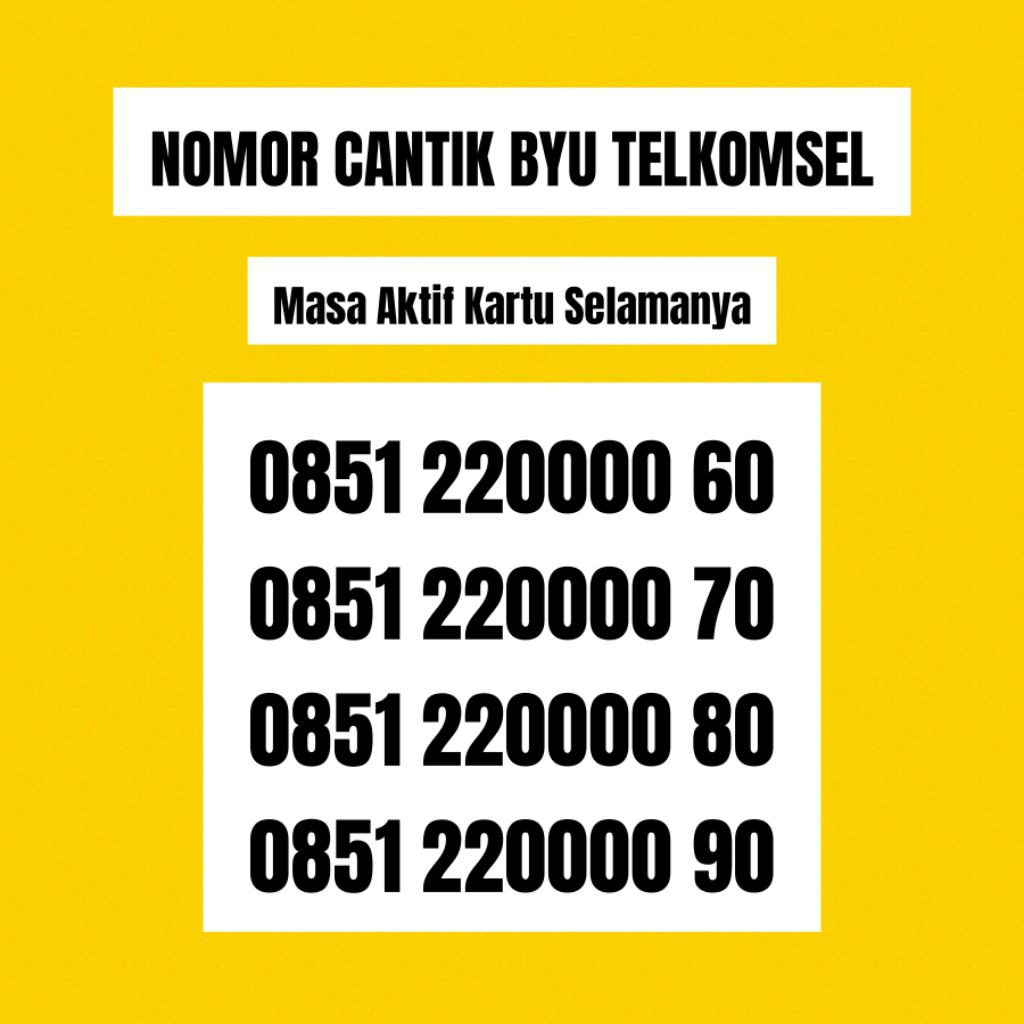 NOMOR CANTIK KARTU BYU TELKOMSEL 0000 0070 0080 0090 2200 22000