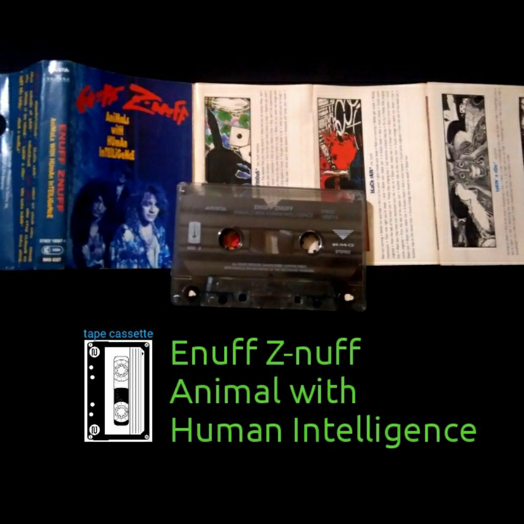 kaset tape pita jadul ENUFF ZNUFF Animals with Human Intelligence the beatles meets glam metal