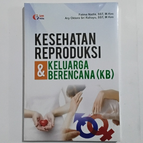 BUKU KESEHATAN REPRODUKSI & KELUARGA BERENCANA (KB) - Fatma Nadia - GOSYEN ORIGINAL and
