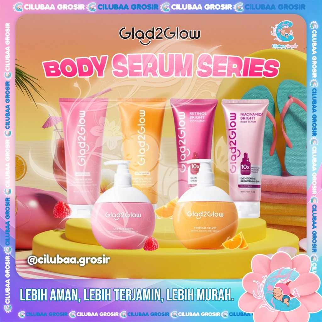 GLAD2GLOW Body Serum Series 180mL & 300mL || Body Lotion || Body Serum || Mencerahkan Badan