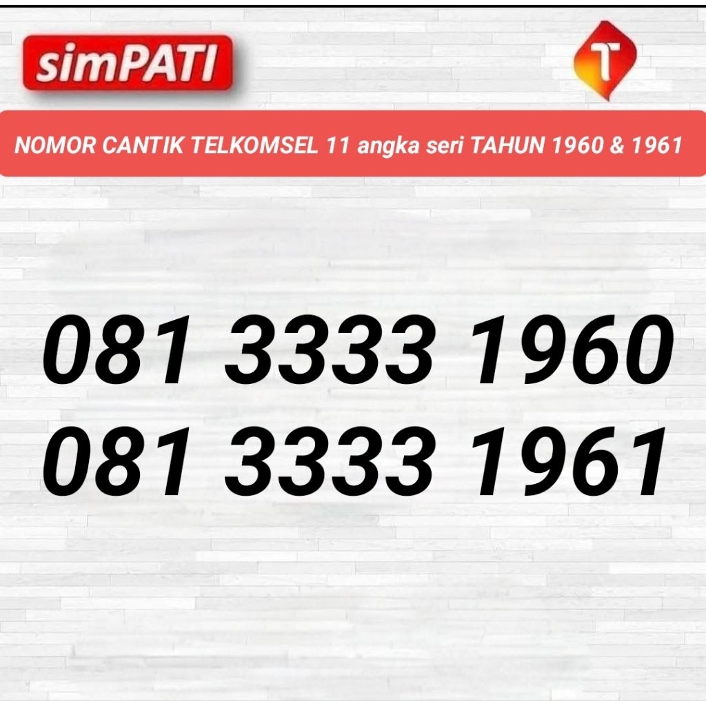 NOMOR CANTIK SIMPATI 11 DIGIT - NOMOR CANTIK TELKOMSEL 11 DIGIT RAPIH SERI TAHUN 1960 SERI TAHUN 196