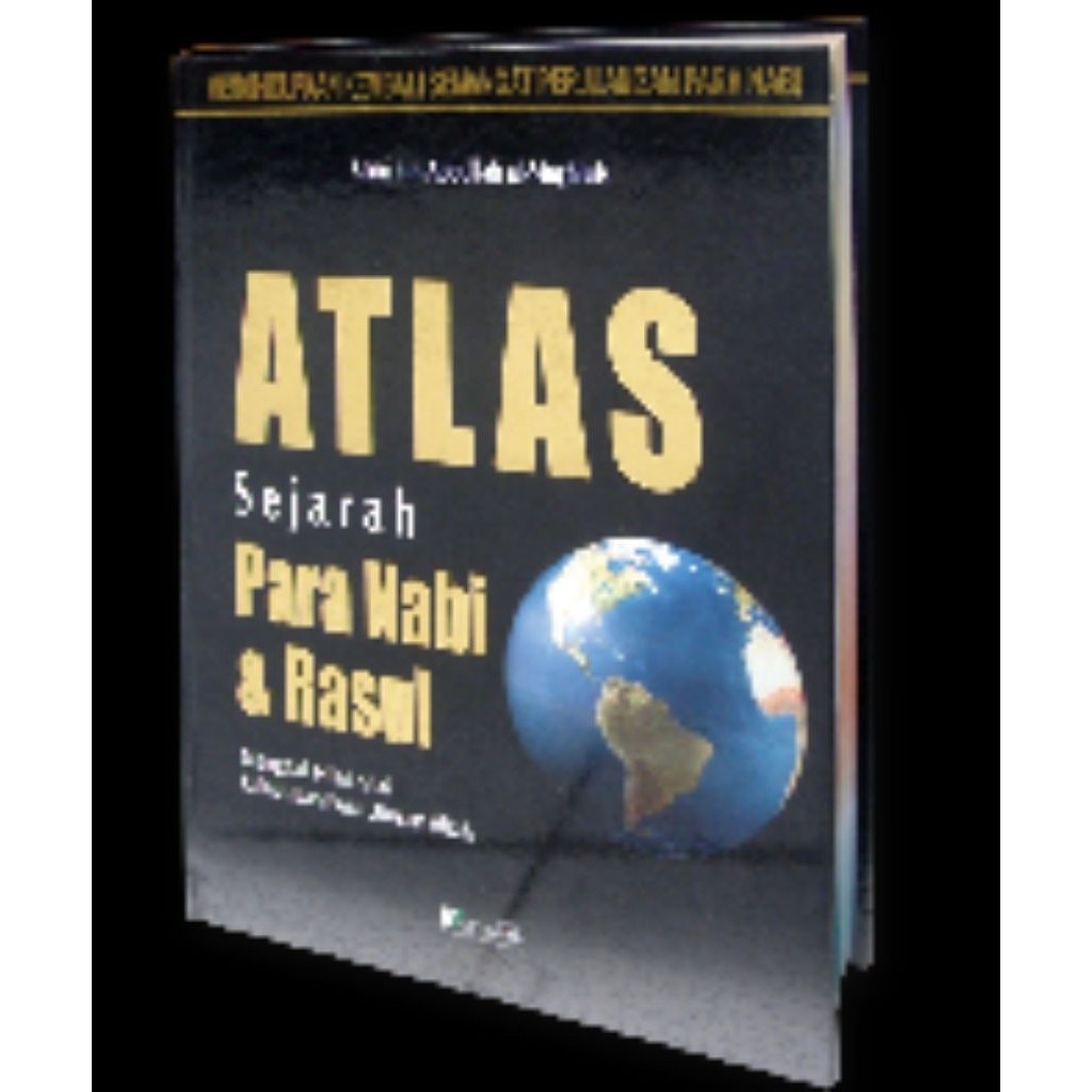 Atlas Sejarah para Nabi dan Rasul. Penerbit Almahira
