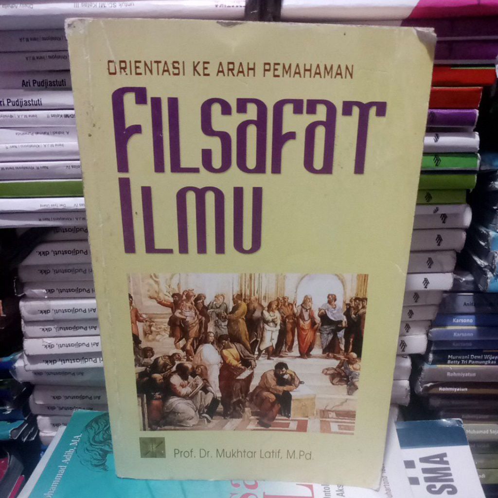Buku filsafat ilmu orientasi ke arah pemahaman. cencana