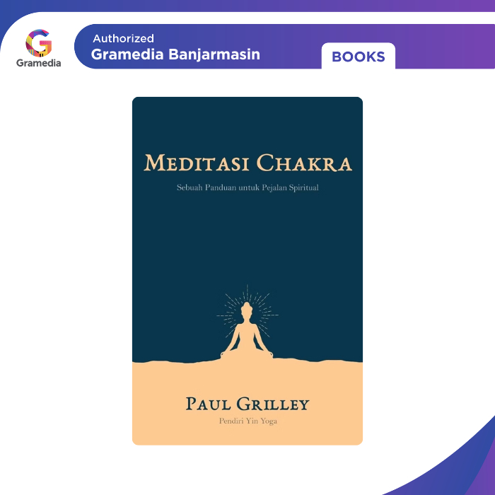 Gramedia Banjarmasin - Meditasi Chakra: Sebuah Panduan untuk Pejalan Spiritual